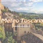 Meteo Toscana: una settimana con molte nuvole, prima del peggioramento